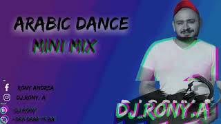 Arabic Dance Mini Mix | Best Of | ميكس اغاني منوع DJ Rony. A