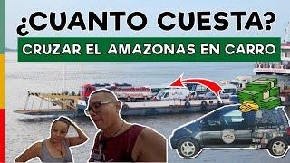  How much cost to【THE FIRST FERRY】that will take us with car on board for the Amazon River? 