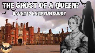 London's Haunted Palaces | Hampton Court