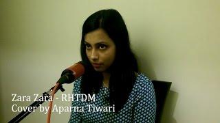 Zara Zara RHTDM | Cover by Aparna Tiwari