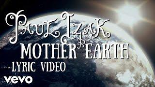 Paul Izak - Mother Earth (Lyric Video)