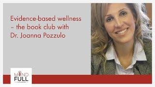 Evidence-based wellness: the book club with Dr. Joanna Pozzulo