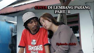 FILM MAKASSAR | CINTA DI LEMBANG PARANG Part . 2  (Akhir)