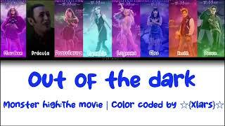 Monster High:The movie | Out of the dark(long ver.) | Color coded lyrics by {Xlars}