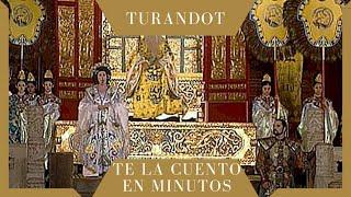Turandot - Te la cuento en minutos