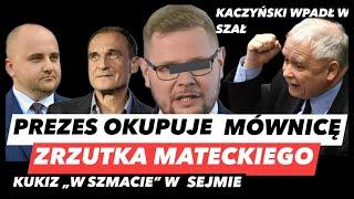 KACZYŃSKI WLECIAŁ NA MÓWNICĘ – WOŚ Z ZARZUTAMI️MATECKI MA ZRZUTKĘ I KUKIZ "W SZMACIE" KRĘCI ROLKĘ