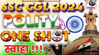 POLITY ONE SHOT LECTURE FOR SSC CGL 2024 | GK/GS FOR SSC EXAMS 2024 | PARMAR SSC