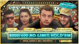 Tom Dwan Plays SUPER HIGH STAKES $200/400 w/ Britney, Peter, Dylan Flashner & Ryan Feldman