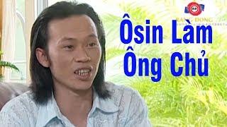 Hài Hoài Linh 2018 - Hài Kịch "Ô Sin làm Ông Chủ" | Hài Hoài Linh, Chí Tài Hay Nhất