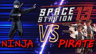 SPACE NINJA vs SPACE PIRATES | SS13
