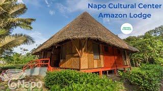 Napo Cultural Center Amazon Lodge - Ecuador | Video Tour