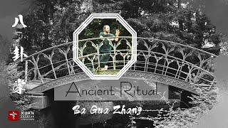 Ba Gua Zhang - Ancient Ritual