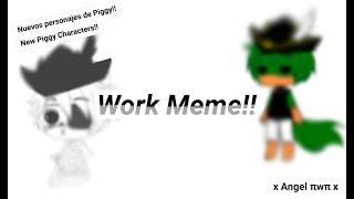 Work Meme// Piggy[ALPHA] | Gacha Club