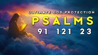 PSALM 91 23 121 - MOST POWERFUL PROTECTION PSALMS PRAYERS THAT WILL CHANGE YOUR LIFE