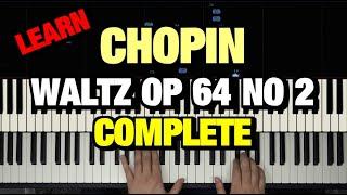 Chopin Waltz in C Sharp Minor Op. 64  No. 2 Piano Tutorial | Complete