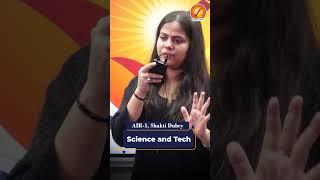 UPSC Topper 2024 Shakti Dubey AIR 1 | What Sources did Shakti use to prepare Science and Technology?