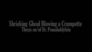 Shrieking Ghoul Blowing a Crumpette in eine Durch und Durch funny manner,