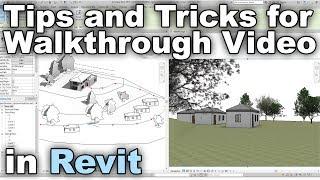 Tips and tricks for walkthrough Video Animation in Revit