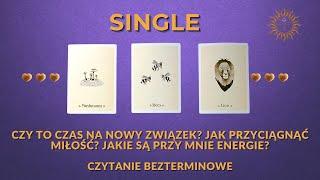 SINGLE Czy to czas na nowy związek? Jak przyciągnąć miłość?WYBIERZ KARTĘ, ZNAKTAROT BEZTERMINOWY