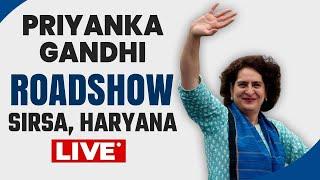 Priyanka Gandhi Roadshow LIVE: Congress in Sirsa, Haryana | Lok Sabha Election 2024 | Oneindia News