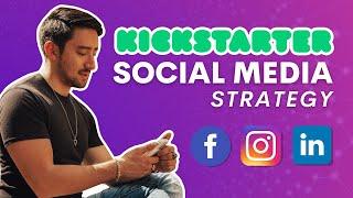 Kickstarter Social Media Strategy