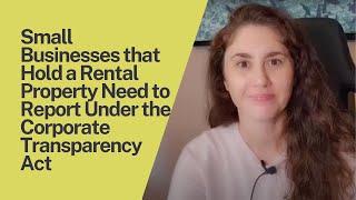 Small Businesses that Hold a Rental Property Need to Report Under the Corporate Transparency Act