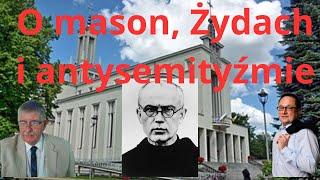 O św. Maksymilianie Kolbe, masonach, Żydach i antysemityzmie . Jacek Adamczyk i Stanisław Krajski