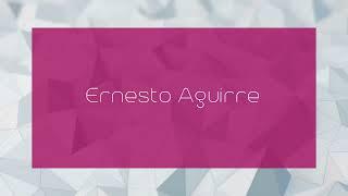 Ernesto Aguirre - appearance
