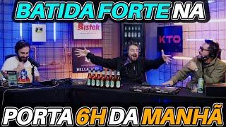 Batida FORTE na porta 6h da MANHÃ