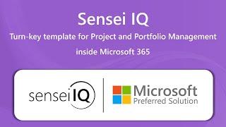 Sensei IQ - Turn-key template for Project and Portfolio Management in Microsoft 365