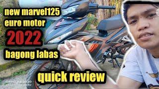 new  update euro motor MARVEL 125cc (2022) quick review NEW COLOR#ryanTVvlog