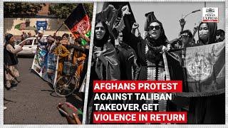 Afghans protest against Taliban takeover, receive violence in return