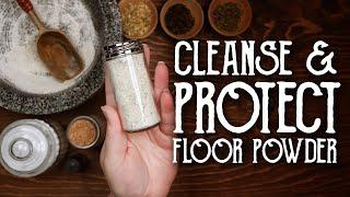 Bed, Bath & Broomsticks: Magic Floor Powder for Cleansing and Protection - Magical Crafting