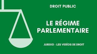 Le régime parlementaire