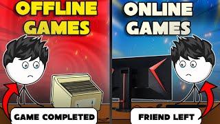 Offline Games VS Online Games