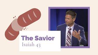 Isaiah: Gods Unfolding Plan | The Life and Death of Messiah: The Savior