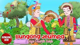 Bungong Jeumpa | Lirik dan Terjemahan | Lagu Daerah Aceh | Dongeng Kita