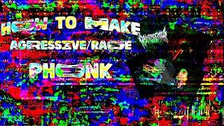 HOW TO MAKE AGGRESSIVE/RAGE PHONK - VXIN$MANE