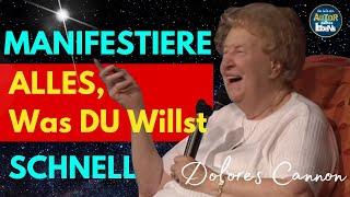 Manifestiere ALLES, Was Du Willst SCHNELL - Dolores Cannon (Deutsch)