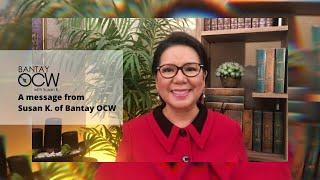 A message from Susan K. of BANTAY OCW