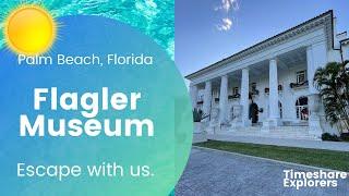 We Visited Flagler Museum in Palm Beach!