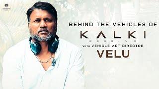 Vehicle Art Director Velu talks about Designing Vehicles for Kalki 2898 AD | #EpicBlockbusterKalki