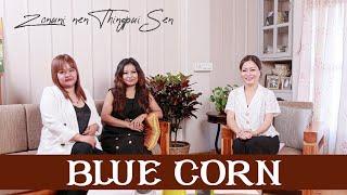 BLUE CORN  |  ZONUNI NEN THINGPUI SEN