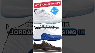 BEST DECEMBER 2024 AIR JORDAN SNEAKER RELEASES 