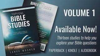 Topical Bible Studies: Volume 1