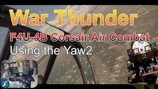 War Thunder Air Combat in F4U-4B Corsair with Yaw2 Motion Platform