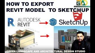 HOW TO EXPORT REVIT MODEL TO SKETCHUP (REVIT TIPS AND TRICKS)
