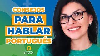 ¡CONSEJOS para HABLAR en PORTUGUÉS! Portugués para extranjeros