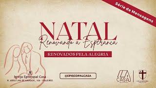 Igreja Episcopal Casa - Natal, Renovando a Esperança - Série de Mensagens