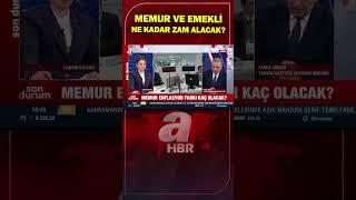 Memur ve Emekli Ne Kadar Zam Alacak? Emeklilere Müjde Gelecek Mi?  | A Haber